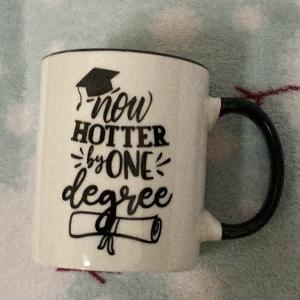 Graduation Mug-Now Hotter by One Degree